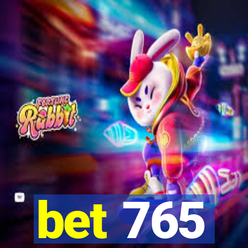 bet 765